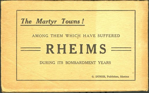 Carnet de cartes postales « Les villes martyres ! De celles qui ont souffert Reims dans ses années de bombardement »