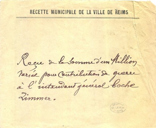 Reçu de la recette municipale de la Ville de Reims pour le paiement d’un million de francs pour contribution de guerre auprès de l’intendant général Zimmer 
