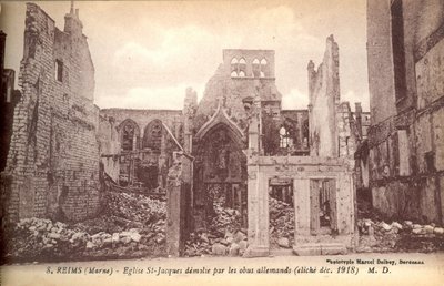 Carte postale, « Reims (Marne). Église St-Jacques démolie par les obus allemands, cliché Décembre 1918 »